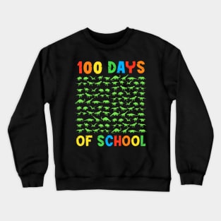 100th DAY OF SCHOOL Teacher Kids 100 Days Dinosaurs Crewneck Sweatshirt